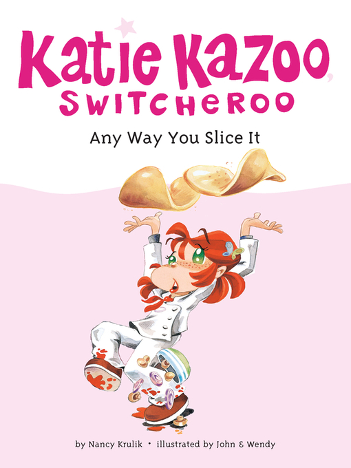Title details for Any Way You Slice It by Nancy Krulik - Available